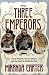 The Three Emperors: Three Cousins, Three Empires and the Road to World War One