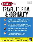  : Careers in Travel, Tourism, And Hospitality, Second ed. (Careers in Series)