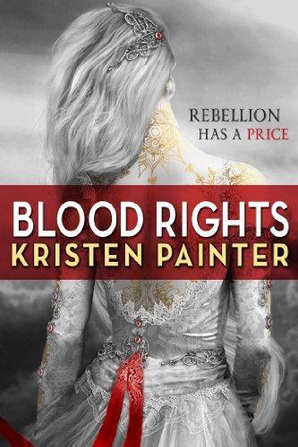 Blood Rights (House of Comarré) by Kristen Painter