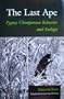 The Last Ape: Pygmy Chimpanzee Behavior and Ecology