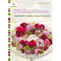Fr�hlingsblumen: Zauberhafte Str�u�e, Kr�nze & Gestecke