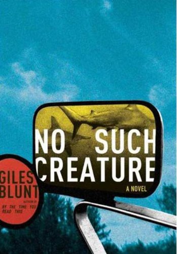 no such creature a novel