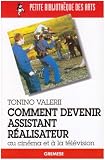 Comment devenir assistant réalisateur au cinéma et à la télévision