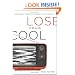 Lose Your Cool: Discovering a Passion that Changes You and the World (Invert)
