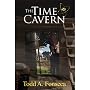 The Time Cavern (The Time Cavern Series) by Todd A. Fonseca