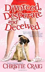 Divorced, Desperate and Deceived