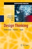 Design Thinking: Understand - Improve - Apply (Understanding Innovation)