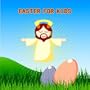 Easter For Kids