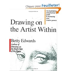 Drawing on the Artist Within: An Inspirational and Practical Guide to Increasing Your Creative Powers