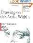 Drawing on the Artist Within: An Inspirational and Practical Guide to Increasing Your Creative Powers