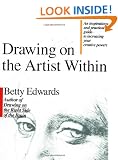 Drawing on the Artist within: An Inspirational and Practical Guide to Increasing Your Creative Powers