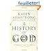 History of God: The 4000 Year Quest of Judaism, Christianity and Islam