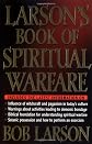 Larson's Book Of Spiritual Warfare