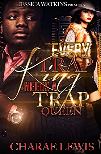 Every Trap King Needs A Trap Queen