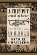 Trumpet around the Corner: The Story of New Orleans Jazz (American Made Music Series)