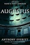 Augustus: The Life of Rome's First Em...