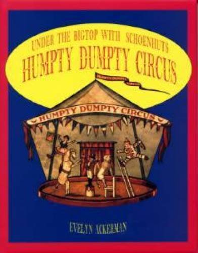 Under The Bigtop With Schoenhuts Humpty Dumpty Circus
