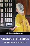 Charlotte Temple (Girlebooks Classics)