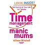 Time Management for Manic Mums