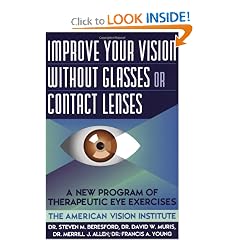 Improve Your Vision Without Glasses or Contact Lenses by Steven M. Beresford, David W. Muris, Merril J. Allen and Francis A. Young