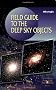 Field Guide to the Deep Sky Objects (Patrick Moore's Practical Astronomy Series)