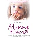 Mummy Knew: A terrifying step-father. A mother who refused to listen. A little girl desperate to escape.