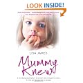 Mummy Knew: A terrifying step-father. A mother who refused to listen. A little girl desperate to escape.