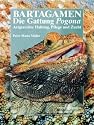 Bartagamen: Die Gattung Pogona - Artgerechte Haltung, Pflege und Zucht