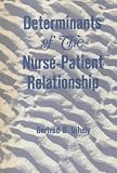 Determinants of The Nurse-Patient Relationship
