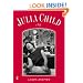 Julia Child: A Life (Penguin Lives)