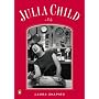 Julia Child: A Life (Penguin Lives)