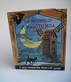 Mystery of Maggoty Mill (A Mini Monster Pop-Up Book)