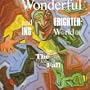 Wonderful Frightening World Of