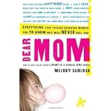 dear mom everything your teenage daughter wants you to know but will never tell you