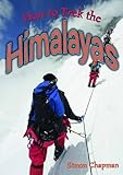 How to trek the Himalayas