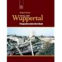 Wuppertal 1955 bis 1990: Fotografen sehen ihre Sta&hellip von Herbert G�nther