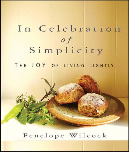 In Celebration of Simplicity: The Joy of Living Lightly