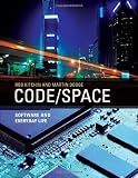 Code/Space: Software and Everyday Life (Software Studies)