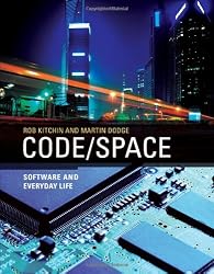 Code/Space: Software and Everyday Life (Software Studies)