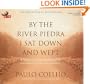 By the River Piedra I Sat Down and Wept: A Novel of Forgiveness
