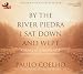 By the River Piedra I Sat Down and Wept: A Novel of Forgiveness