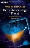 Der widerspenstige Planet: Meisterwerke der Science Fiction - Erz�hlungen - Robert Sheckley