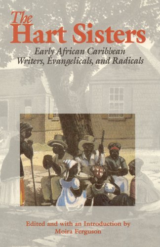 The Hart Sisters: Early African Caribbean Writers, Evangelicals, and Radicals