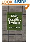 Fetish, Recognition, Revolution