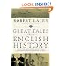 Great Tales from English History (3): Captain Cook, Samuel Johnson, Queen Victoria, Charles Darwin, Edward the Abdicator, and More