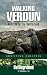 Walking Verdun: A Guide to the Battlefield (Battleground)