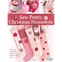Sew Pretty Christmas Homestyle: Over 35 Irresistib&hellip by Finnanger  Tone