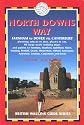 North Downs Way: Farnham to Dover (British Walking Guide)