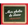 Mes photos de classe Maternelle/Primaire