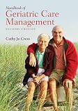 Handbook of Geriatric Care Management, Second Edition